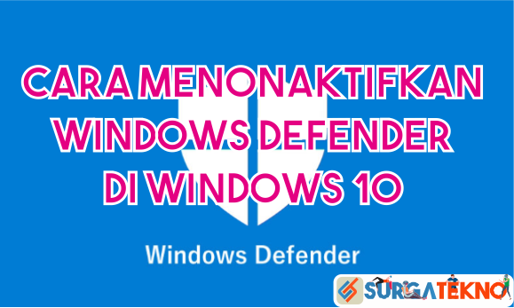 cara menonaktifkan windows defender windows 10