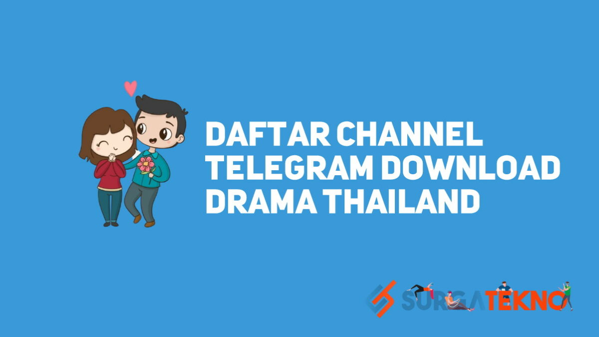 10 Channel Telegram Download Drama Thailand Terlengkap