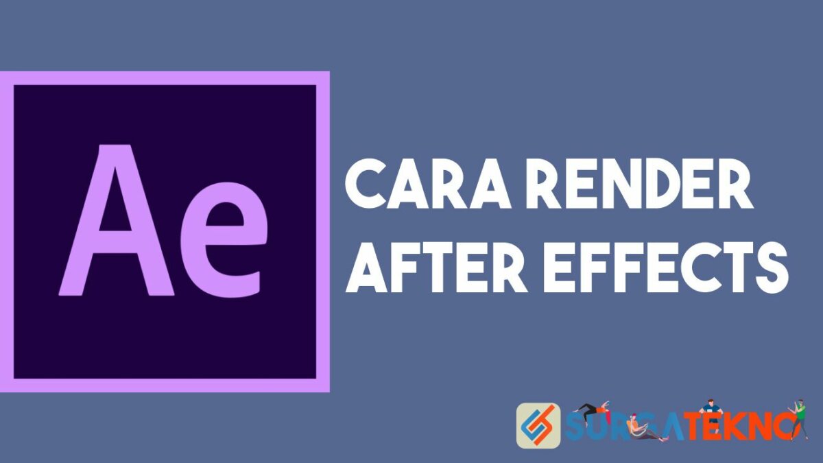 Cara Render After Effects