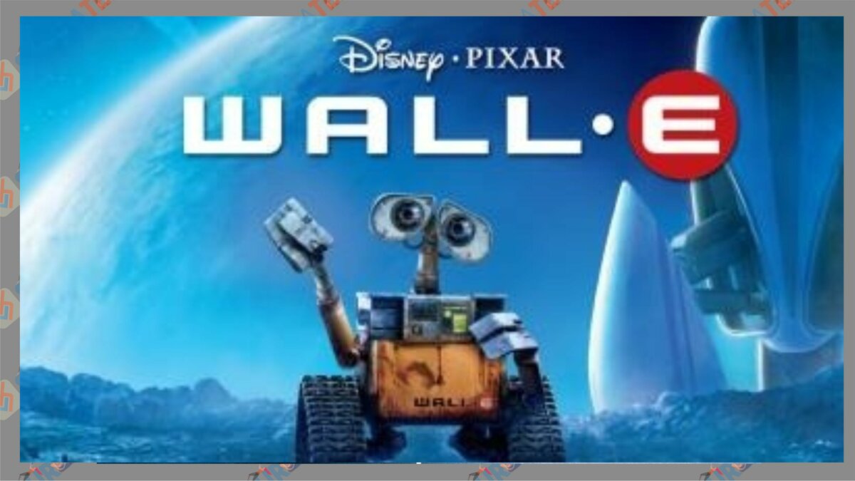 Wall – E (2008) - Film Kecanggihan Teknologi Masa Depan