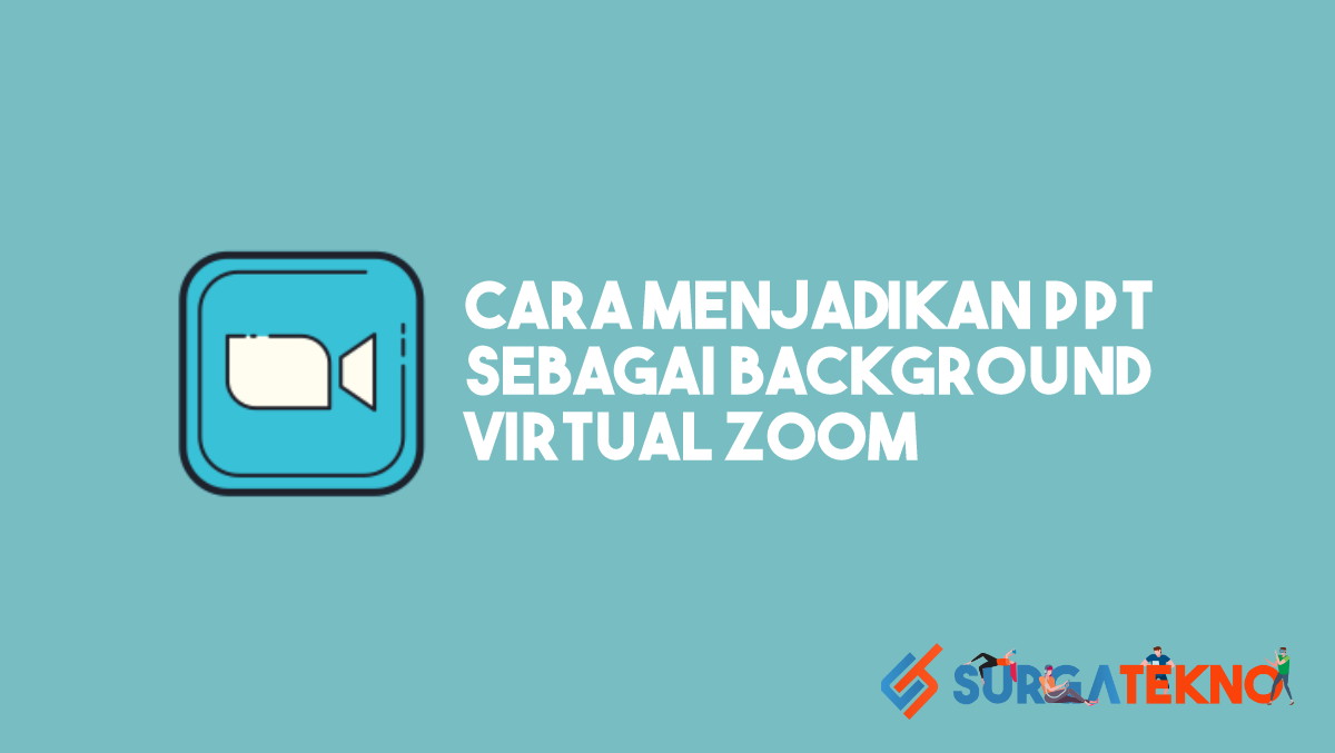 Cara Menjadikan PowerPoint sebagai "Background Virtual Zoom"
