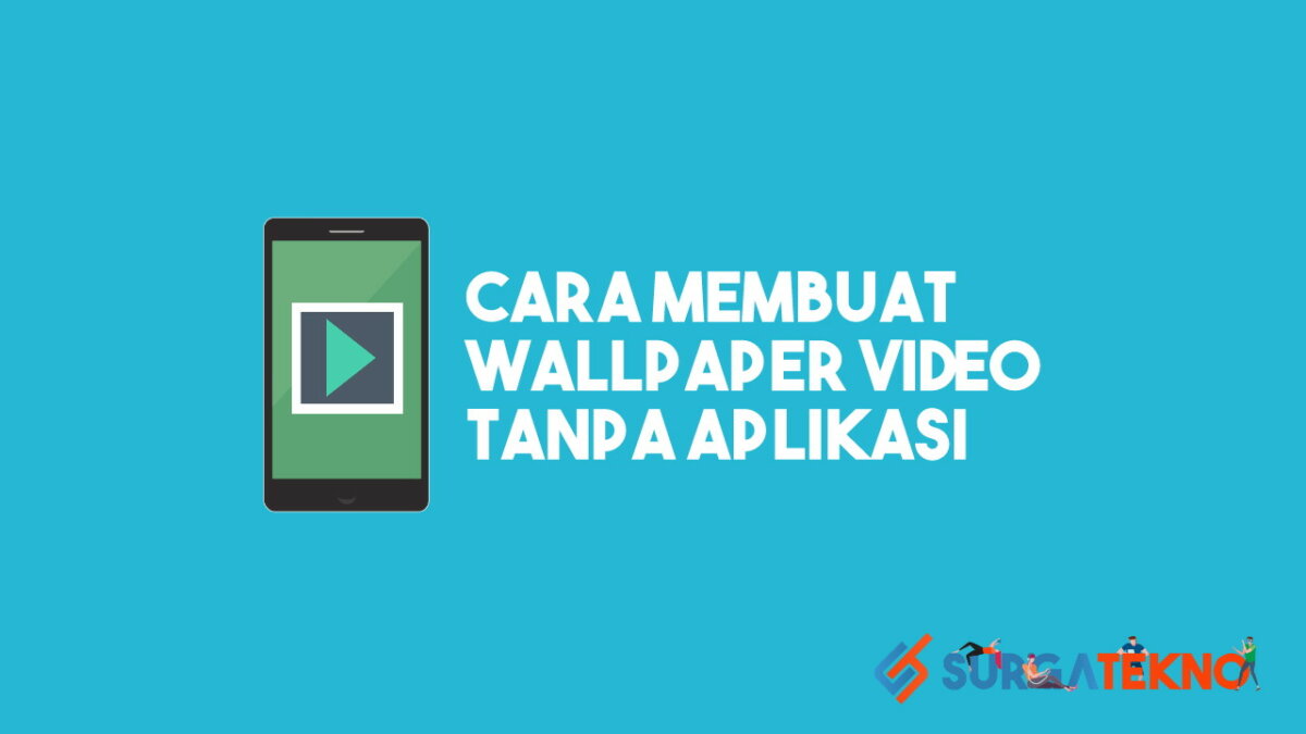 cara membuat wallpaper video tanpa aplikasi