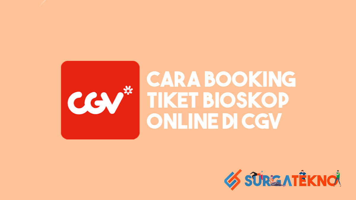Cara Booking Tiket Bioskop Online di CGV