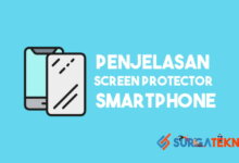 Penjelasan dan perbedaan screen protector smartphone