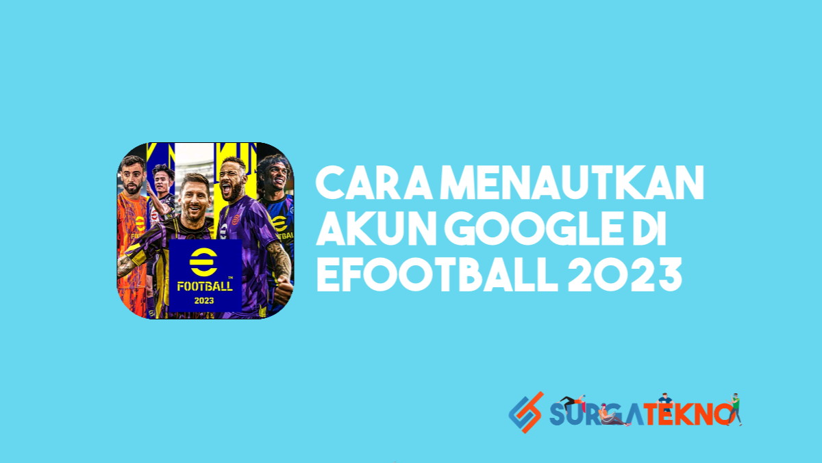 Cara Menautkan Akun Google di eFootball 2023