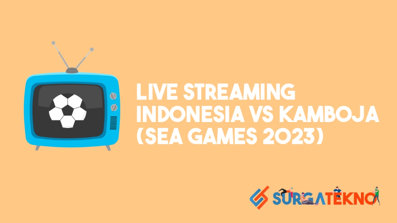 Link Live Streaming Indonesia vs Kamboja (SEA Games 2023)