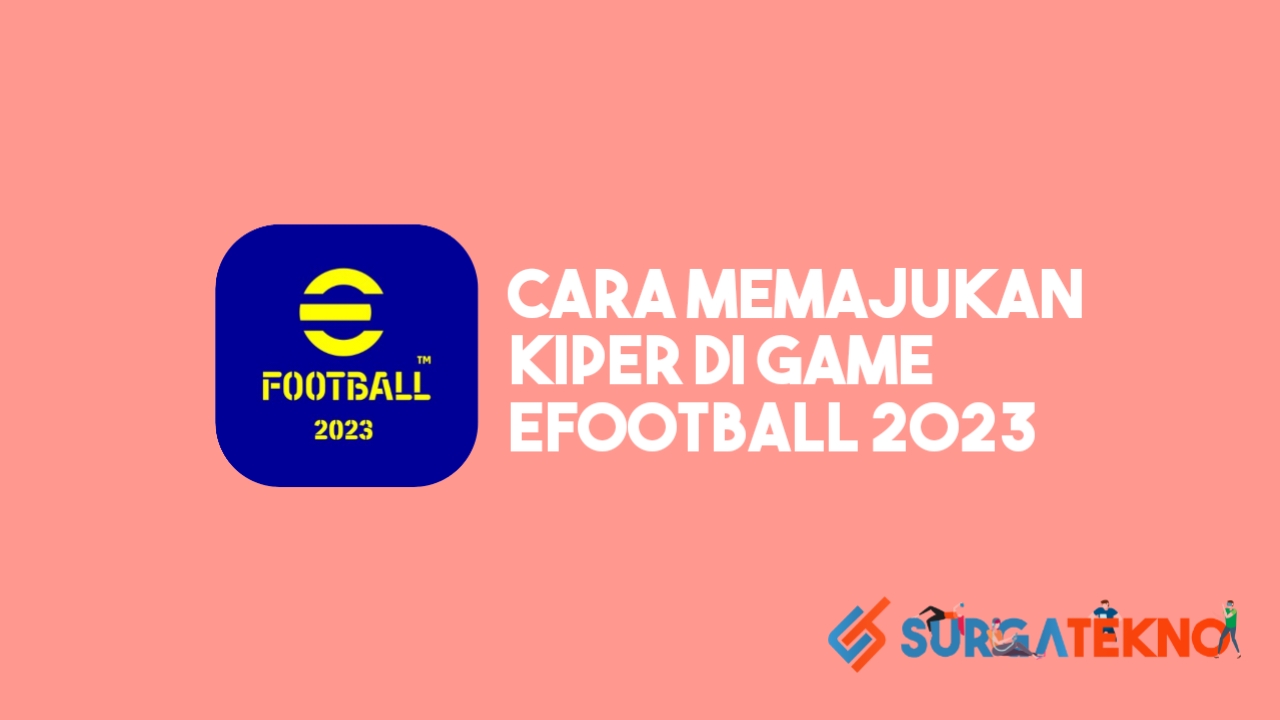 Cara Memajukan Kiper di eFootball 2023