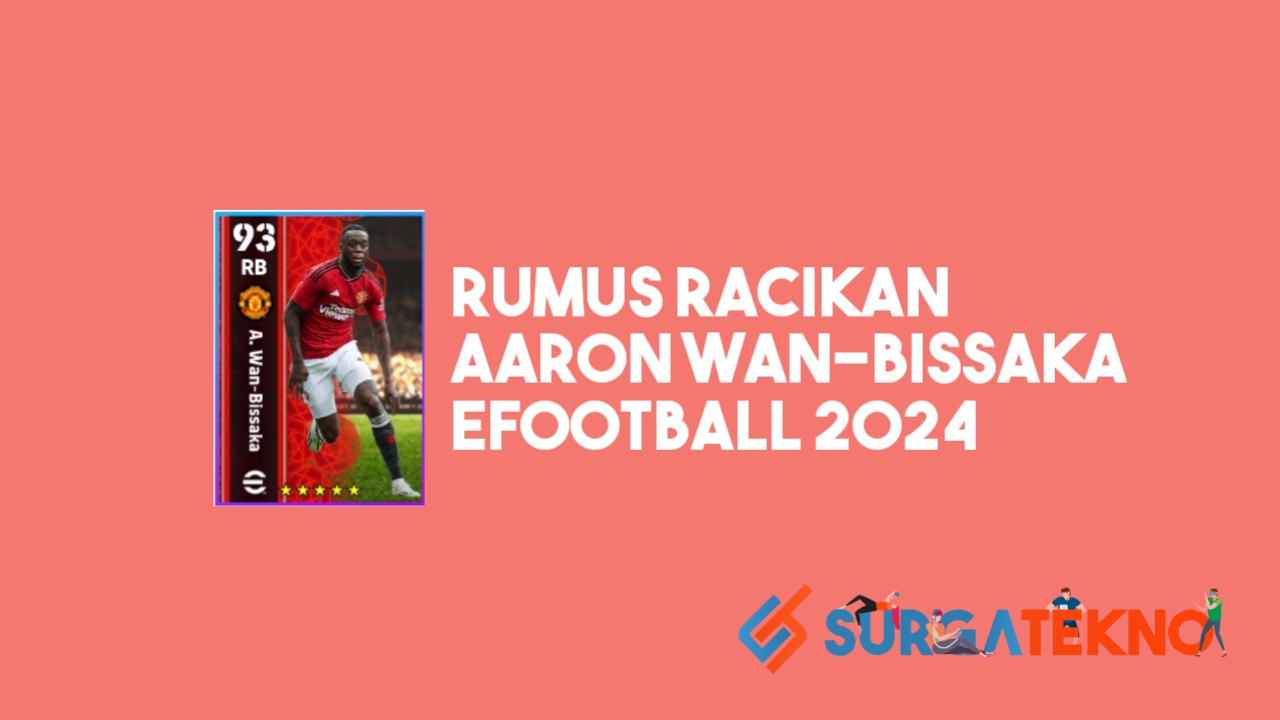Racikan Aaron Wan-Bissaka eFootball 2024