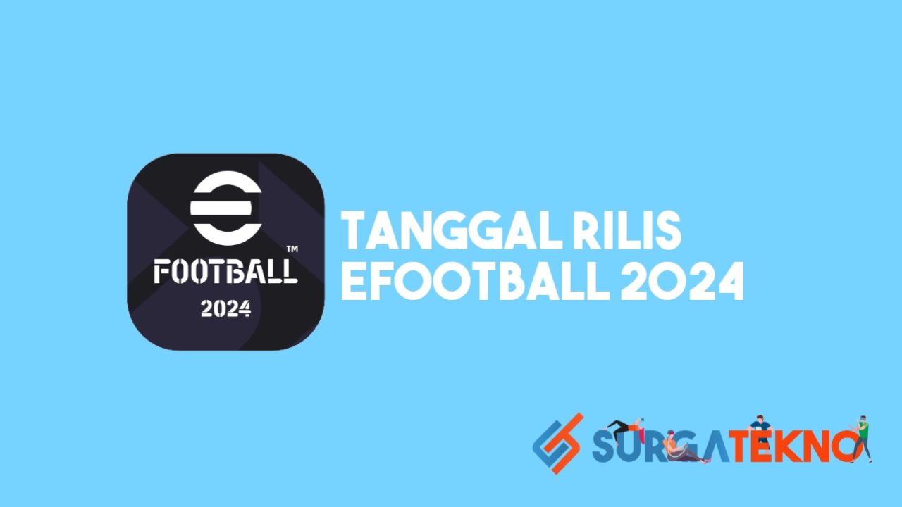 Tanggal Rilis eFootball 2024