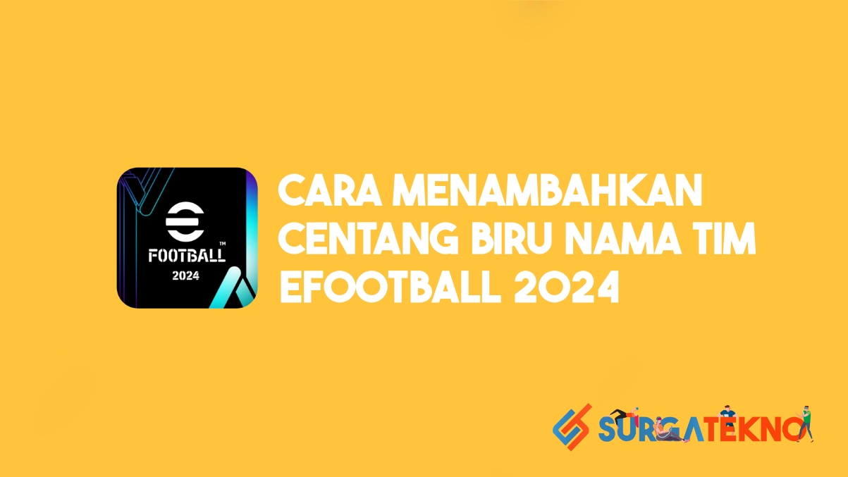 Cara Menambahkan Centang Biru di Nama Tim eFootball 2024