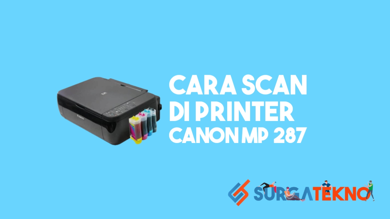 Cara Scan di Printer Canon MP 287