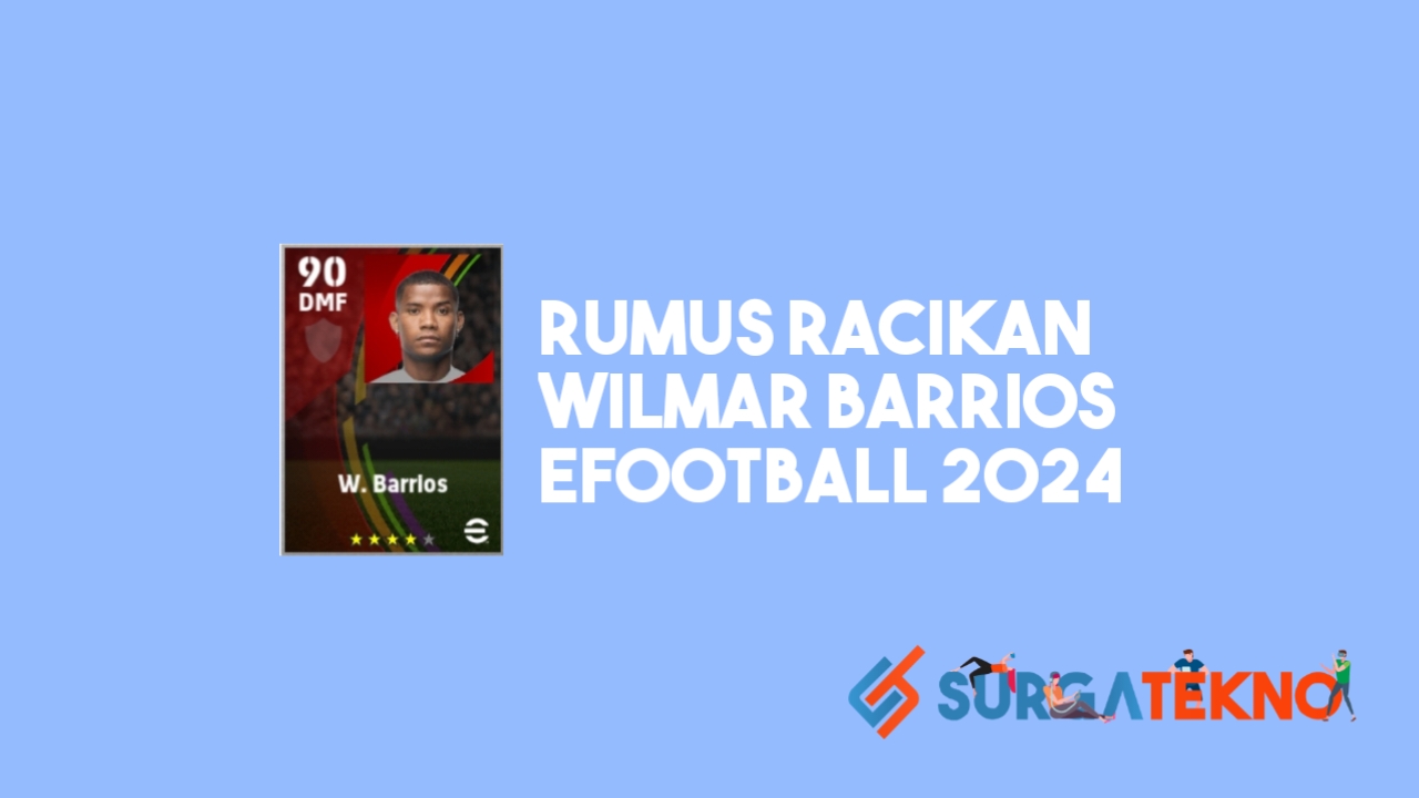 Racikan Wilmar Barrios Standar eFootball 2024