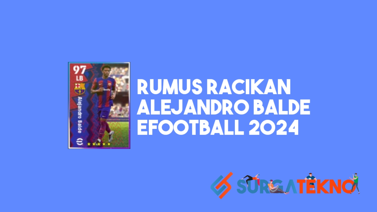 Rumus Racikan Alejandro Balde eFootball 2024