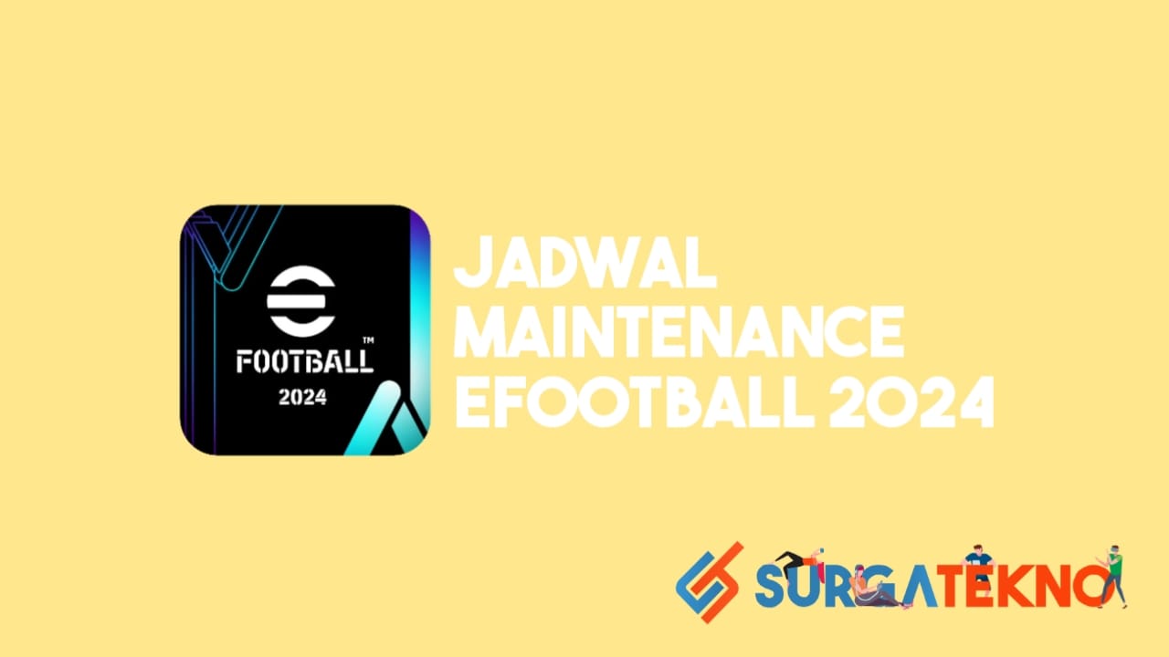 jadwal maintenance efootball 2024