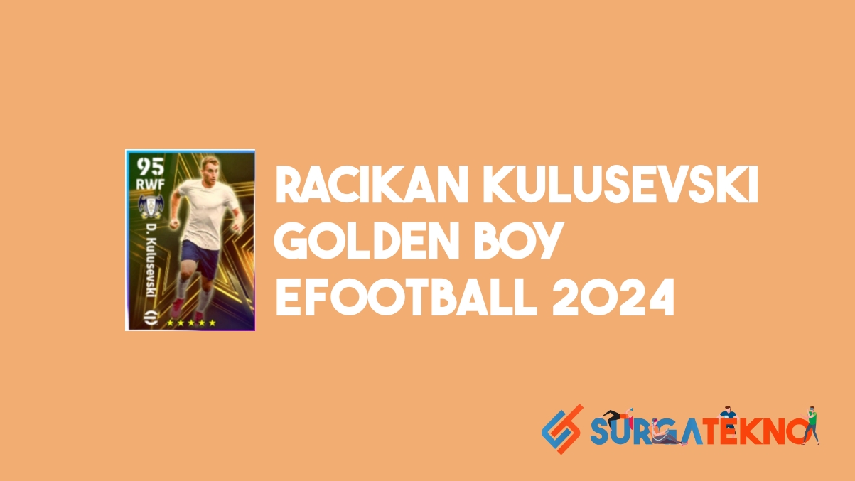 Racikan Dejan Kulusevski Golden Boys eFootball 2024