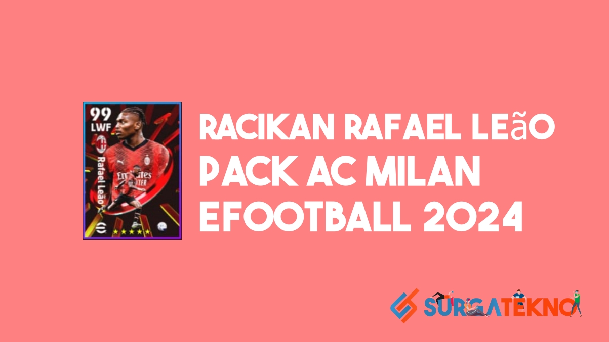 Racikan Rafael Leão Pack AC Milan eFootball 2024