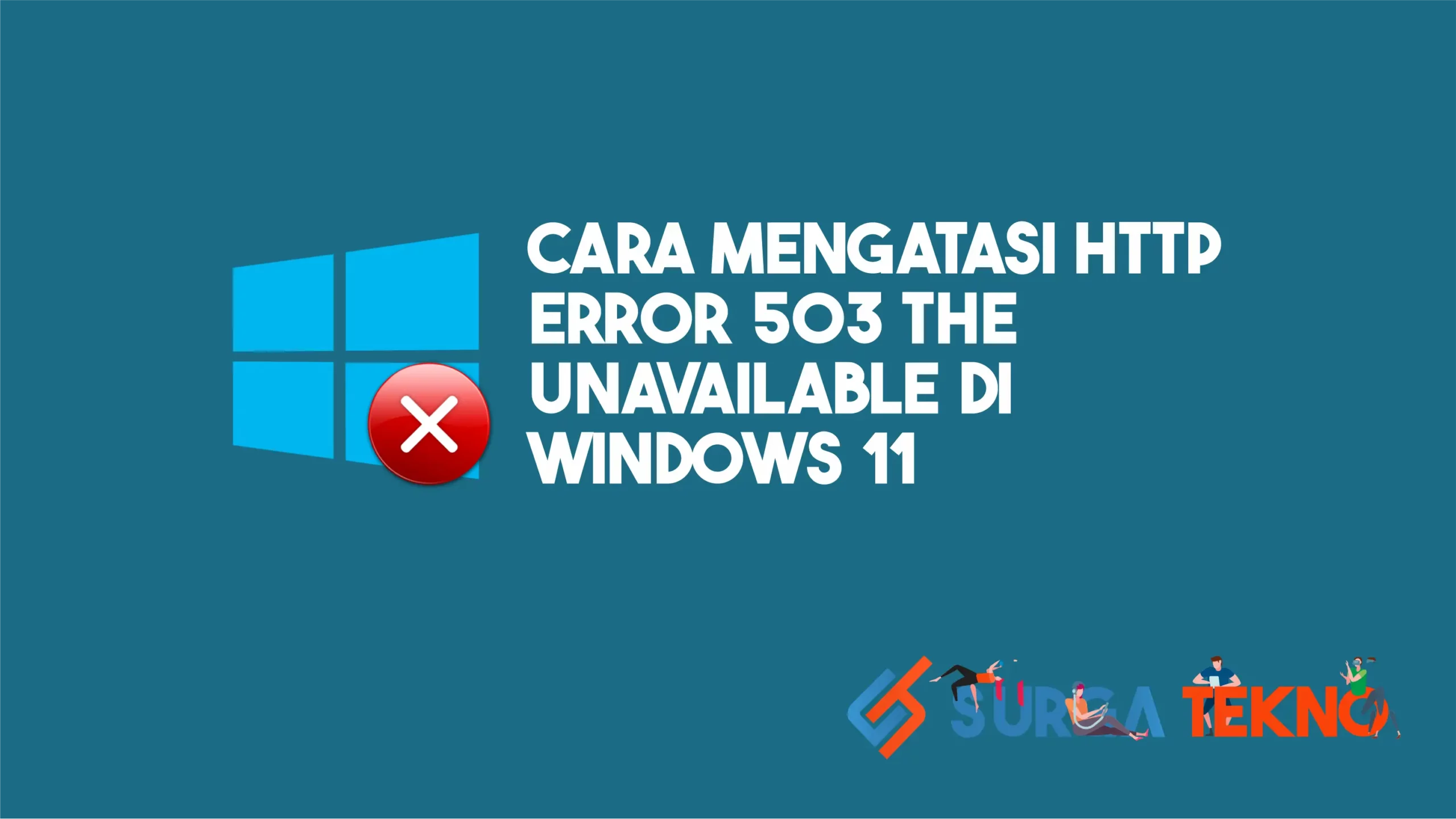 Cara Mengatasi HTTP Error 503 The Unavailable di Windows 11