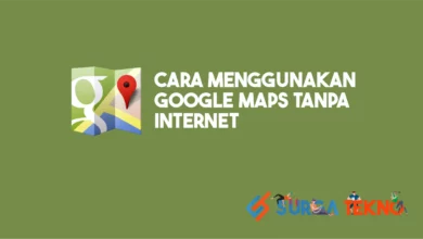 Cara Menggunakan Google Maps Tanpa Internet