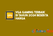 VGA Gaming Terbaik di Tahun 2024 Beserta Harga