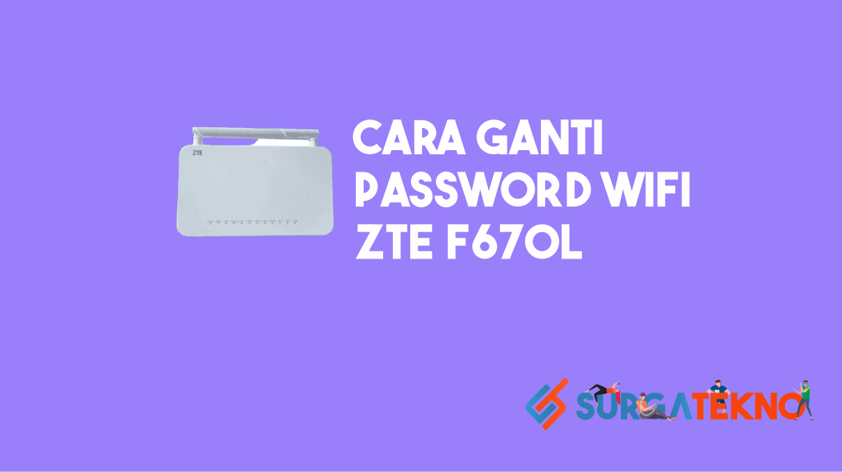 Cara Ganti Password WiFi ZTE F670L
