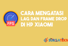 Cara Mengatasi Lag dan Frame Drop di HP Xiaomi