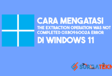 Cara Mengatasi The Extraction Operation was not Completed 0x8096002A Error di Windows 11
